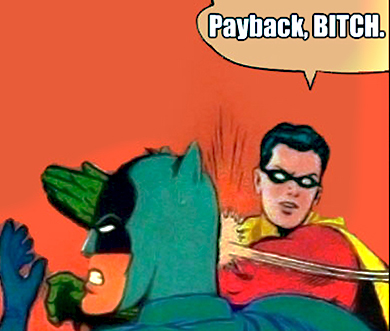 Payback is a Bitch!